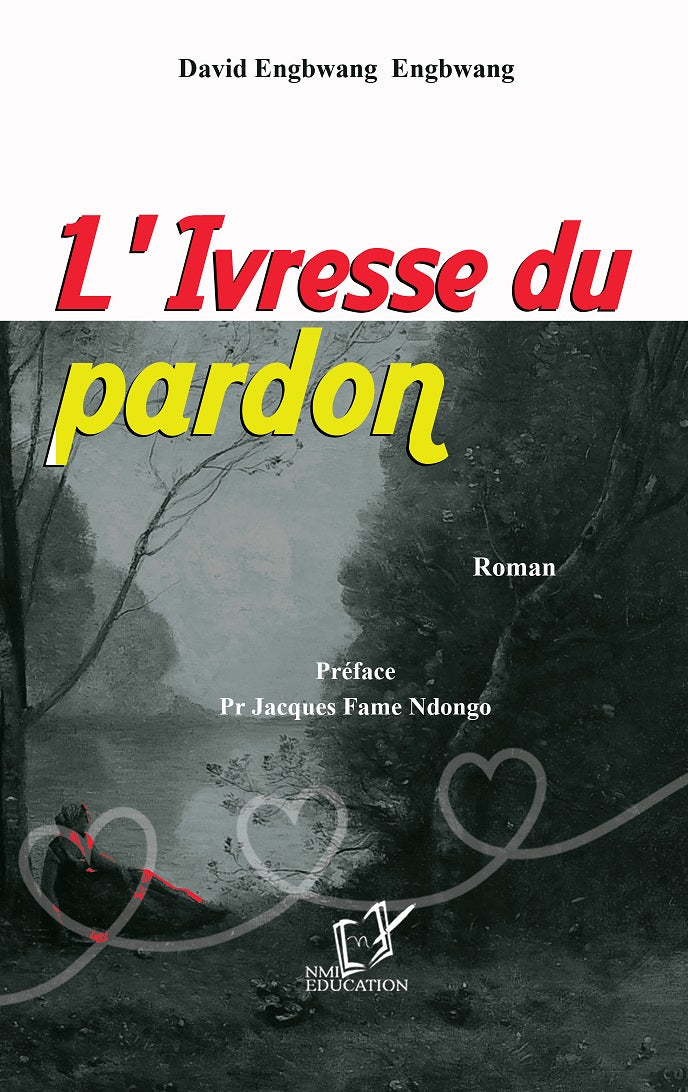 L'Ivresse du pardon