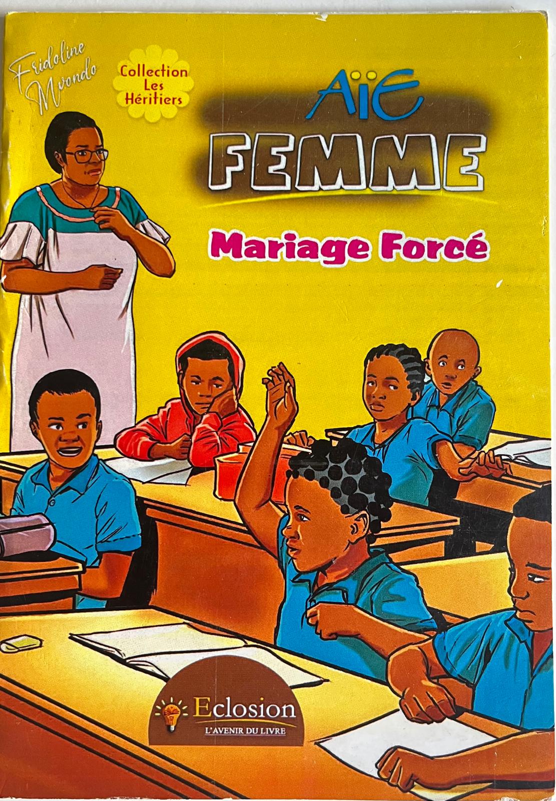 Couverture du livre Aïe FEMME – Mariage forcé – Fridoline Mvondo.