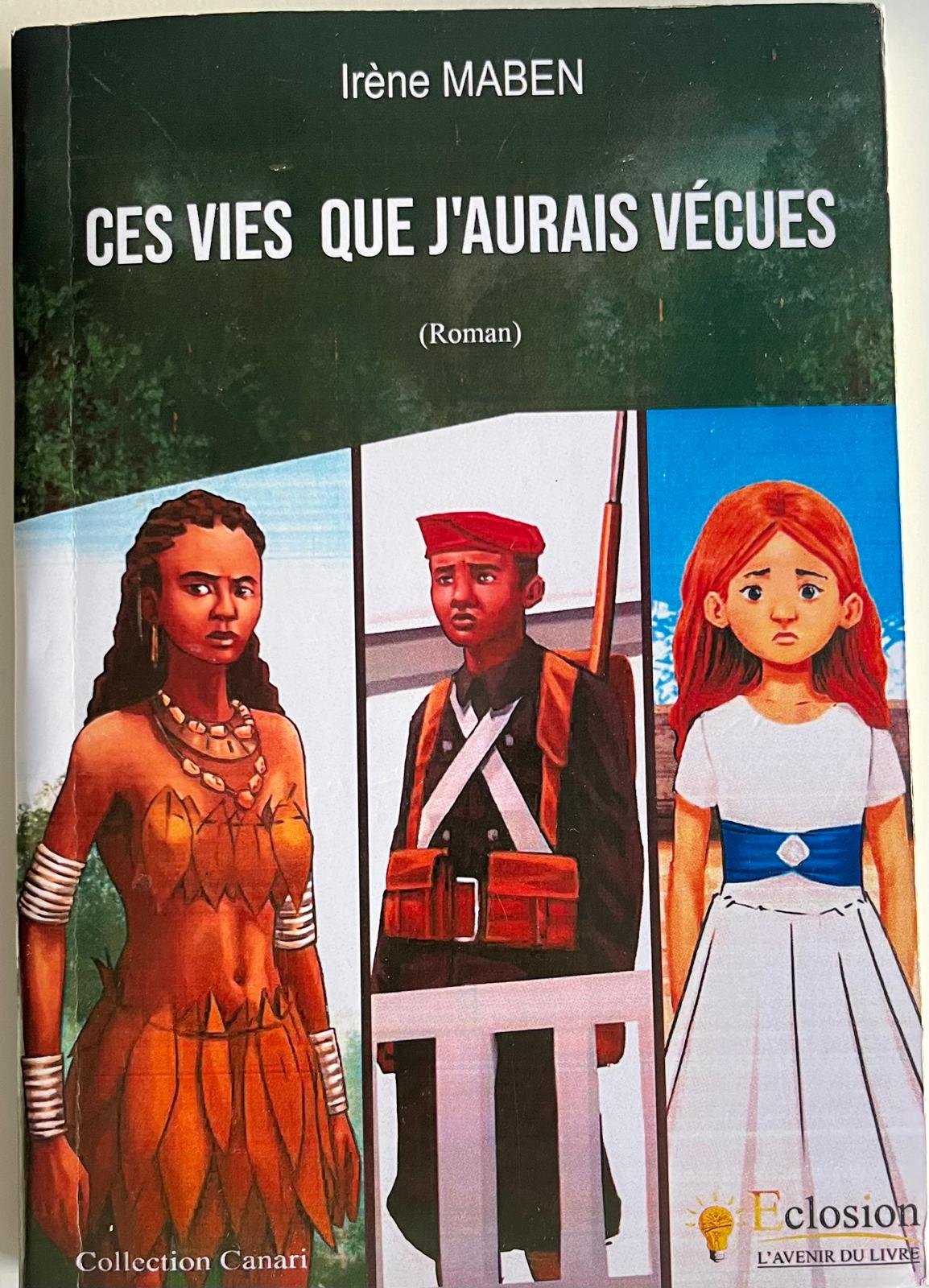 Couverture du roman "Ces vies que j’aurais vécues" d’Irène Maben – récit spirituel et enquête paranormale.