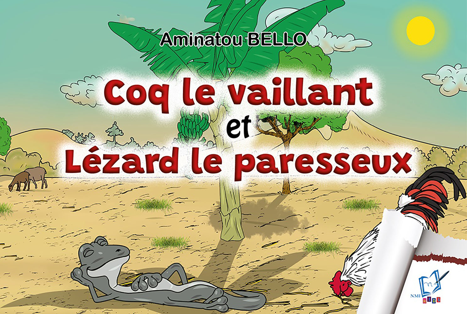 Coq le vaillant et Lézard le paresseux