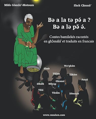 Contes bamilékés en Ghomala’ – traduits en français | Oralité et tradition africaine