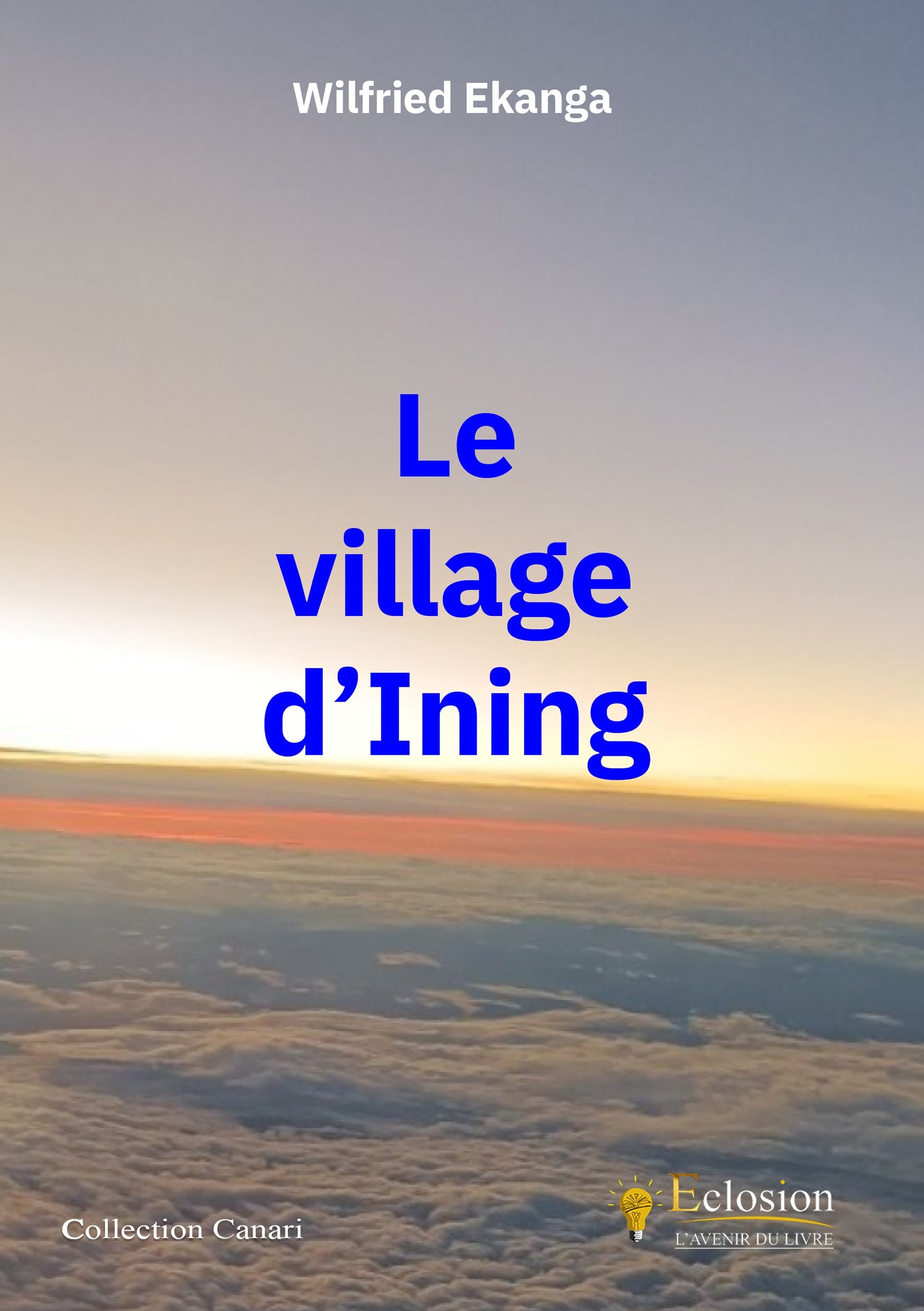 Couverture du roman Le village d’Ining – Wilfried Ekanga