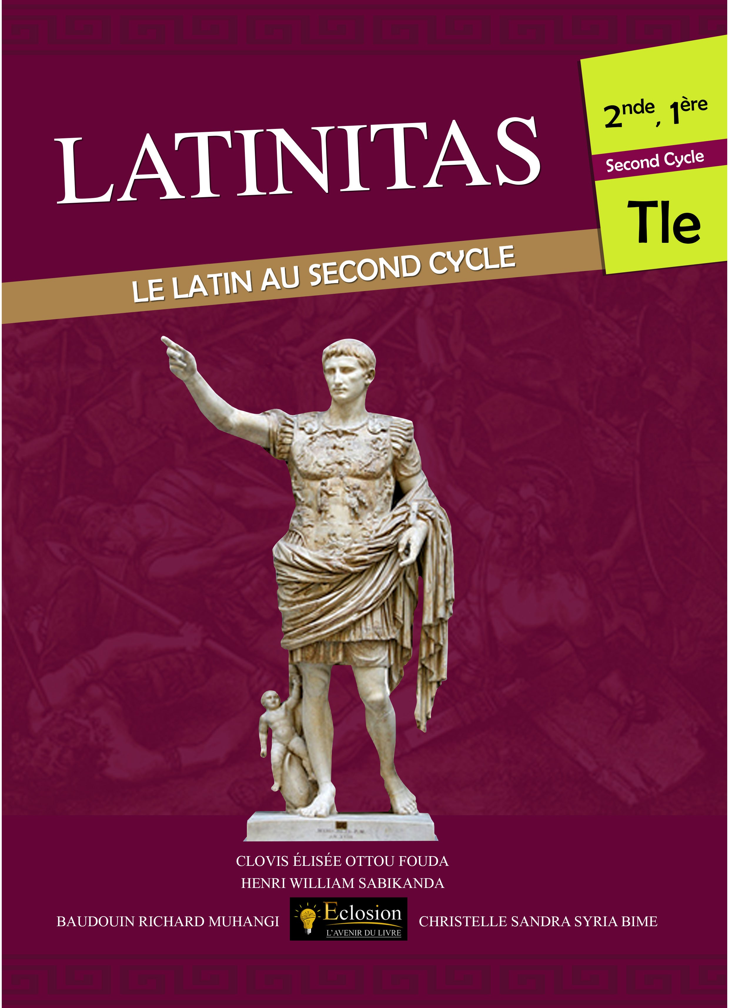 Latinitas : le  latin  au  second cycle  (Seconde, Première, Terminale)