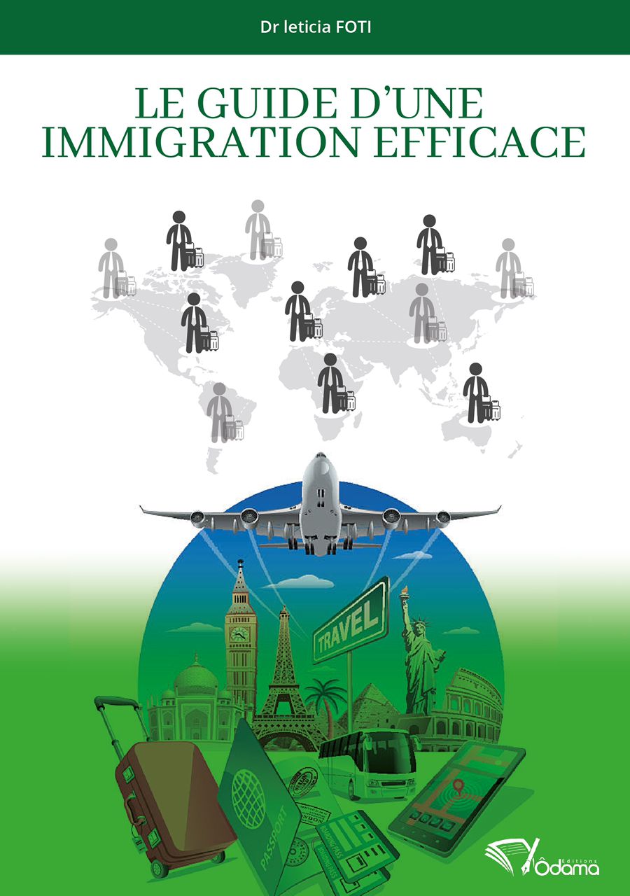 Couverture du livre Le guide d’une immigration efficace – Leticia FOTI – éducation et développement personnel
