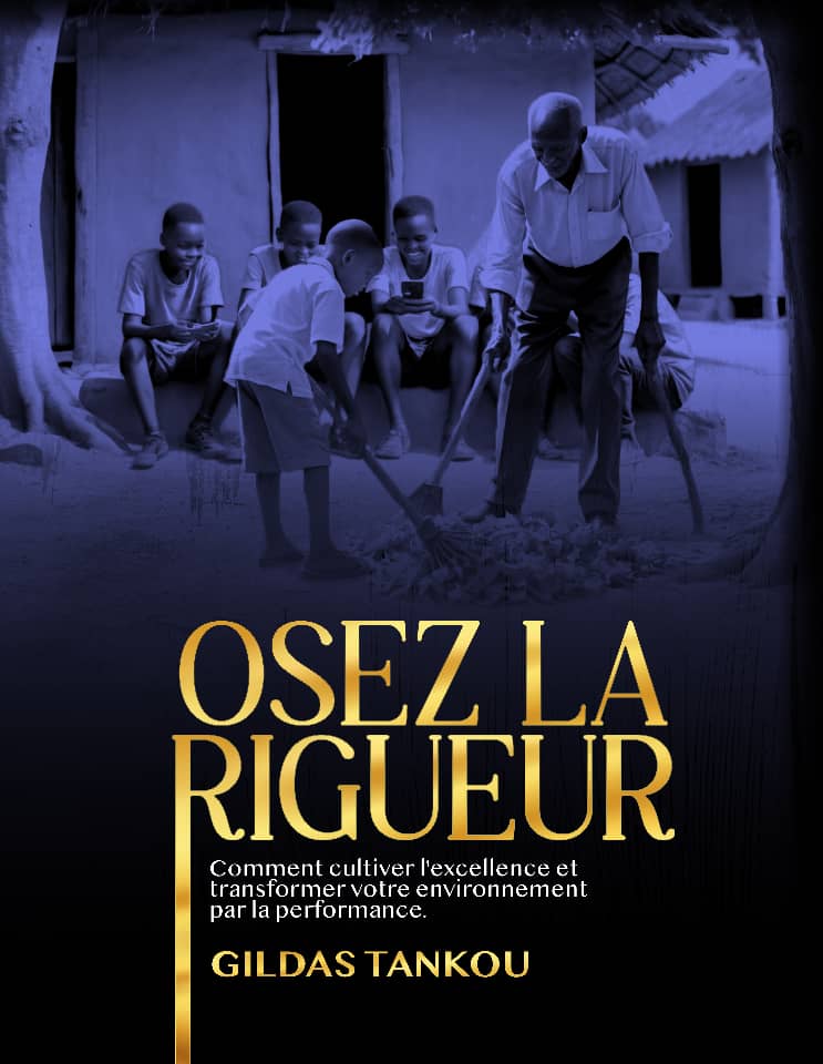 Osez la rigueur – Gildas Tankou | Développement personnel & Foi chrétienne